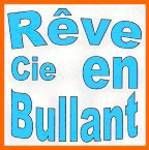 Compagnie Rêve En Bullant