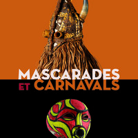 Mascarades et Carnavals