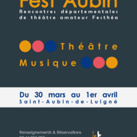 Fest'Aubin - Sélections départementales de théâtre amateur