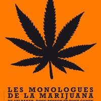 Les monologues de la marijuana de Arj Barker, Doug Benson et Tony Camin