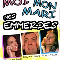 Moi mon mari mes emmerdes