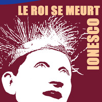 "Le Roi se meurt" d'Eugène Ionesco