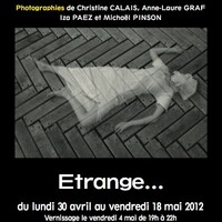 Etrange... (vernissage le vendredi 4 mai à 19h)