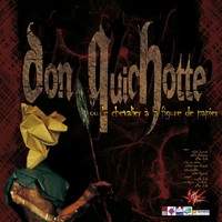 Don quichotte ou le chevalier à la figure de papier