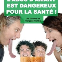 L'abus d'amant est dangereux pour la santé