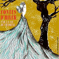 Contes d'Hiver  --par la Cie du Chameau