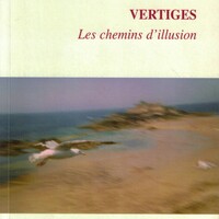 Vertiges, les chemins d'illusion