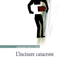 L'Incisure catacrote, roman délirant