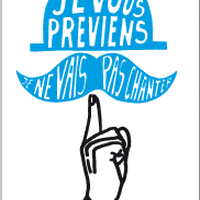Je vous préviens, je ne vais pas chanter !