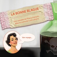 Pièce "La Bonne Blague" de Thierry François, mise en scène de Lucie Labarre