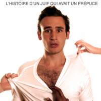 ONE MAN SHOW: l'histoire d'un juif qui avait un prépuce