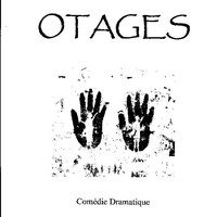 Une nouvelle Comédie : OTAGES!