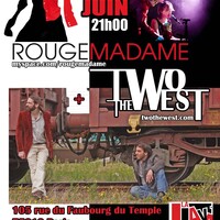 TWO THE WEST + ROUGE MADAME