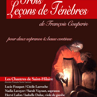 TROIS LECONS DE TENEBRES DE COUPERIN
