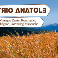Trio Anatole - Musique Russe, Roumaine, Tsigane, Jazz swing Manouche