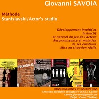Giovanni Savoia Cours Annuels 2011-2012 , Théâtre et cinéma Système Stanislavski et Méthodes américaines « PROCESSUS DE RECHERCHE CREATIVE »