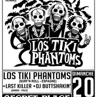 LOS TIKI PHANTOM + LAST KILLER + DJ BUTTSHAKIN’