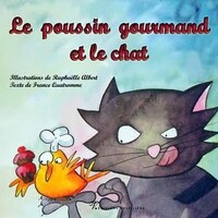 Le poussin gourmand et le chat