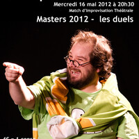 MATCH D'IMPRO - CHAMPIONNAT INTERNE - MASTERS 2012 - les duels