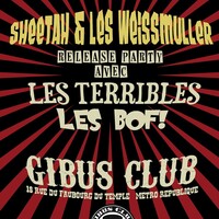 Sheetah & les Weissmuller : Release Party au Gibus