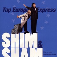 Shim & Sham  " Tap Europe Express "  Comédie burlesque tout public  Humour et Claquettes