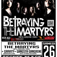BETRAYING THE MARTYRS + GRAVITY + GANGSTA GANGRENE