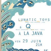 LUNATIC TOYS + Q