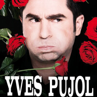 Yves Pujol « J'adore ma femme ! »