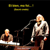 Concerts de Carême : Roland Engel raconte et chante "Et bien ma foi... ! (Sacré credo)"