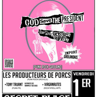 LES PRODUCTEURS DE PORCS + TONY TRUANT ET LES SOLUTIONS + LES VIRGANAUTES + DJ TCHO