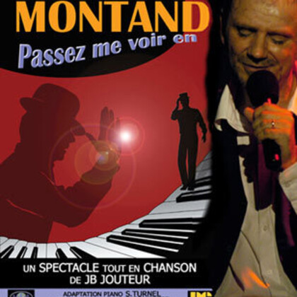 Passez mez voir en montand