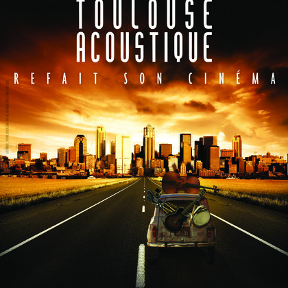 Toulouse Acoustique refait son cinéma