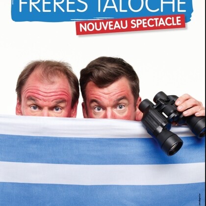Les Frères Taloche: Le Nouveau Spectacle