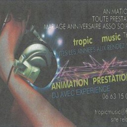 tropic music votre dj pour tous type de prestation