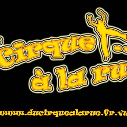 Cie Du Cirque à la Rue