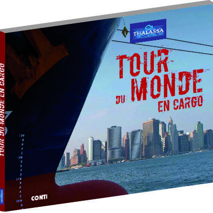 Un Tour du Monde en Cargo multimédia avec Thalassa