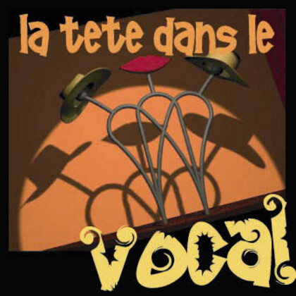 La Tête dans le Vocal