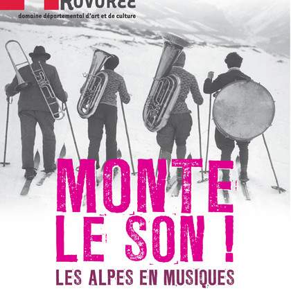 Monte le Son ! Les Alpes en musiques