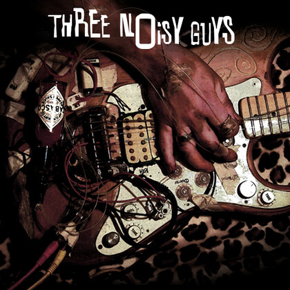 Three Noisy Guys