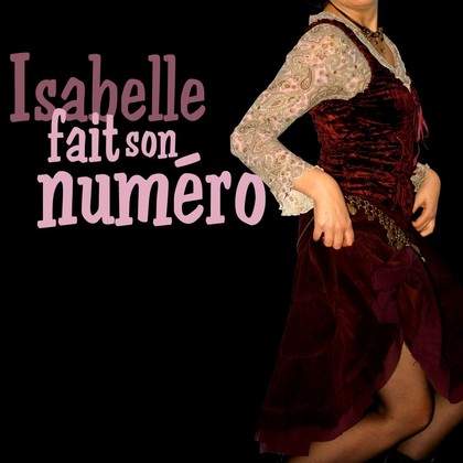 Isabelle Bonadéï, One woman show "Isabelle fait son numéro"