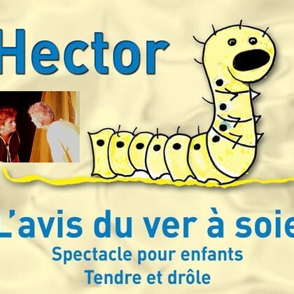 Hector l'avis du ver à soie