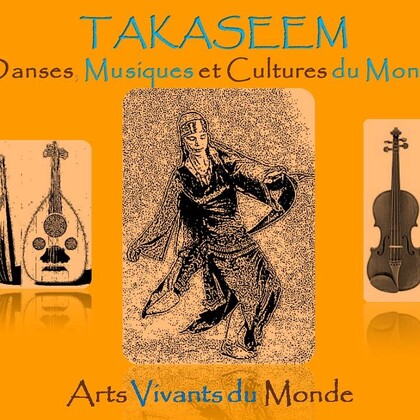 Takaseem -danses, musiques et cultures du monde