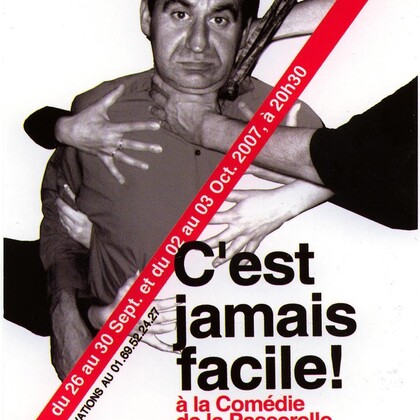 C'est jamais facile - Pièce de théâtre de boulevard