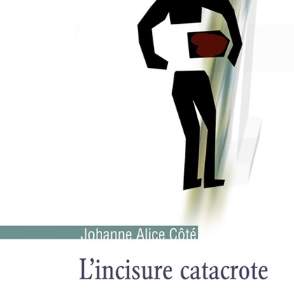 L'Incisure catacrote, roman délirant