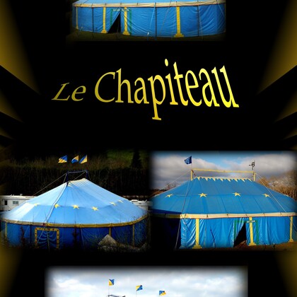 Chapiteau , Spectacles, Ateliers cirque
