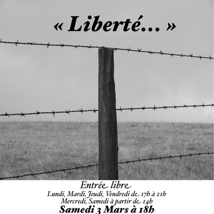"Liberté..." Exposition photographique