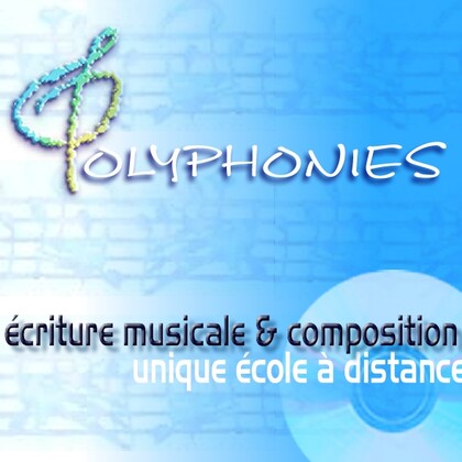 POLYPHONIES : enseignement à distance ECRITURE ARRANGEMENT COMPOSITION
