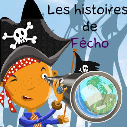 "Les histoires de Fécho"