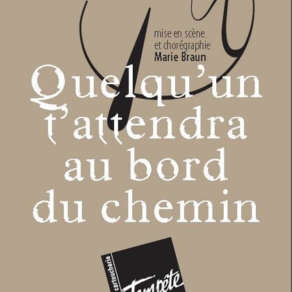 Quelqu'un t'attendra au bord du chemin