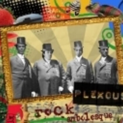 plexous, chansons rockambolesques